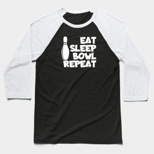 Bowling eat sleep bowl repeat Baseball T-Shirt